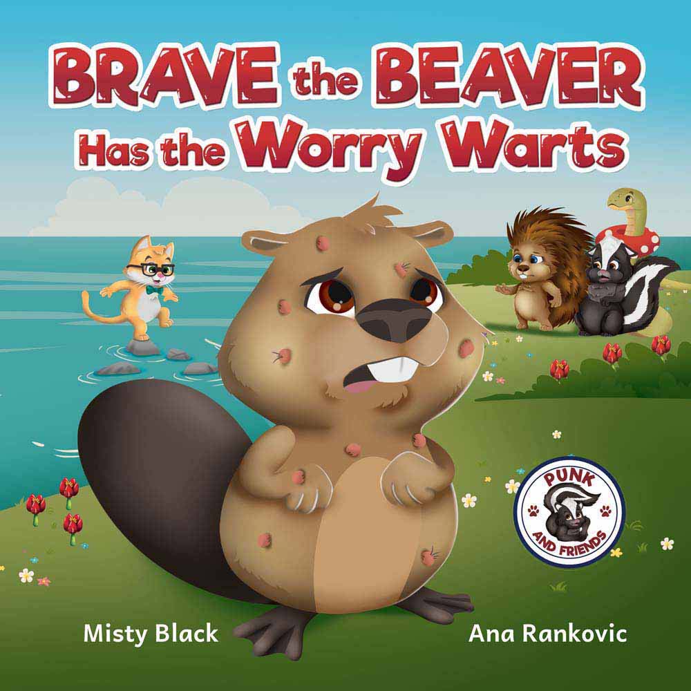 FREE: Brave the Beaver Has the Worry Warts by Misty Black
