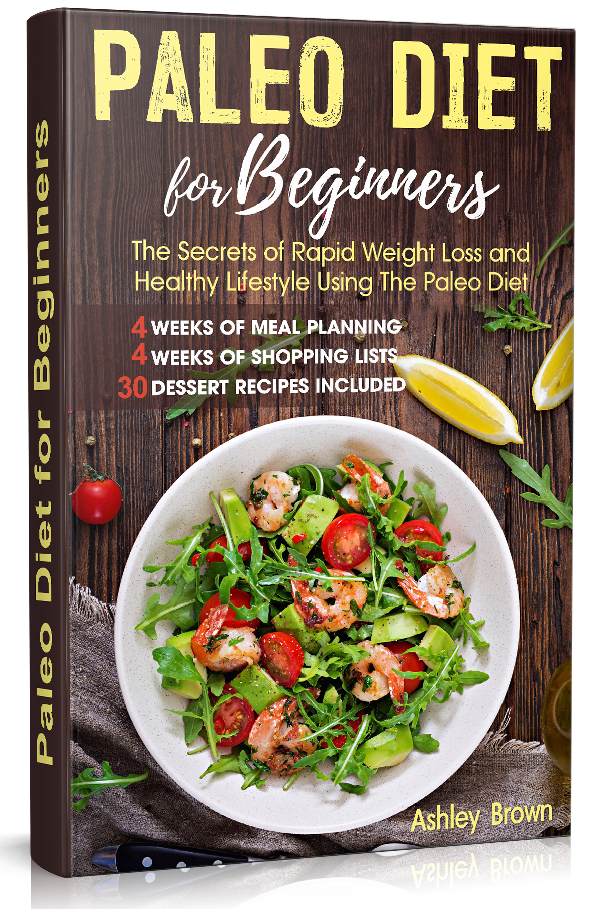 FREE: PALEO DIET FOR BEGINNERS: THE SECRETS OF RAPID WEIGHT LOSS AND A HEALTHY LIFESTYLE USING THE PALEO DIET by Ashley Brown