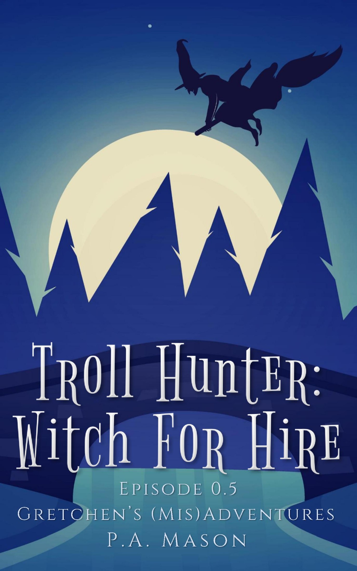 FREE: Troll Hunter: Witch for Hire by P.A. Mason