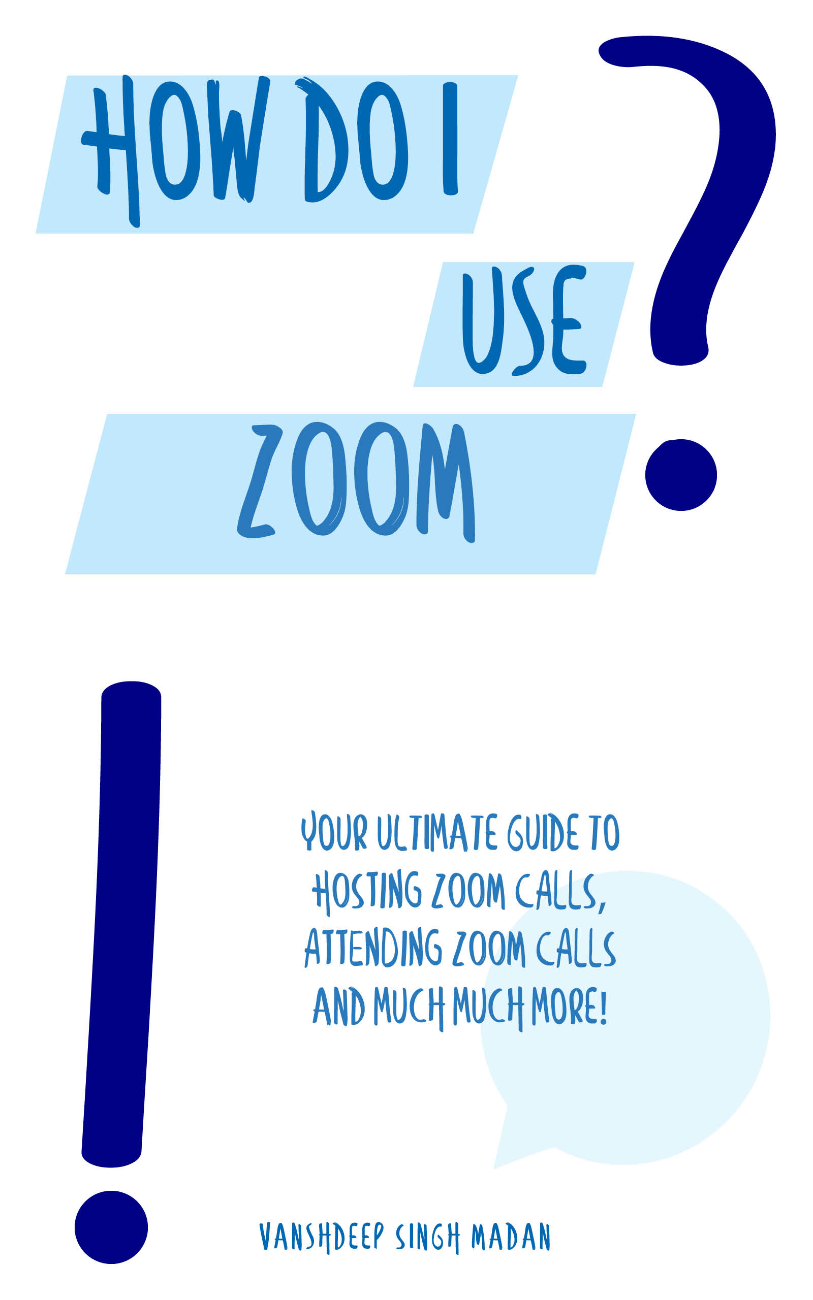 FREE: How do I use Zoom?! by Vanshdeep Madan