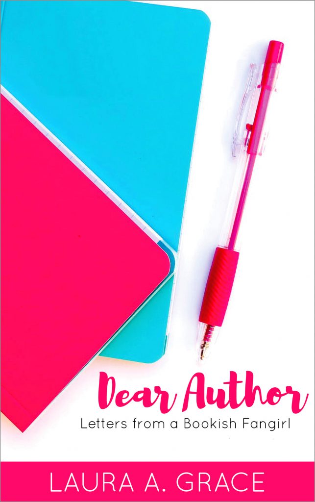 FREE: Dear Author: Letters from a Bookish Fangirl by Laura A. Grace