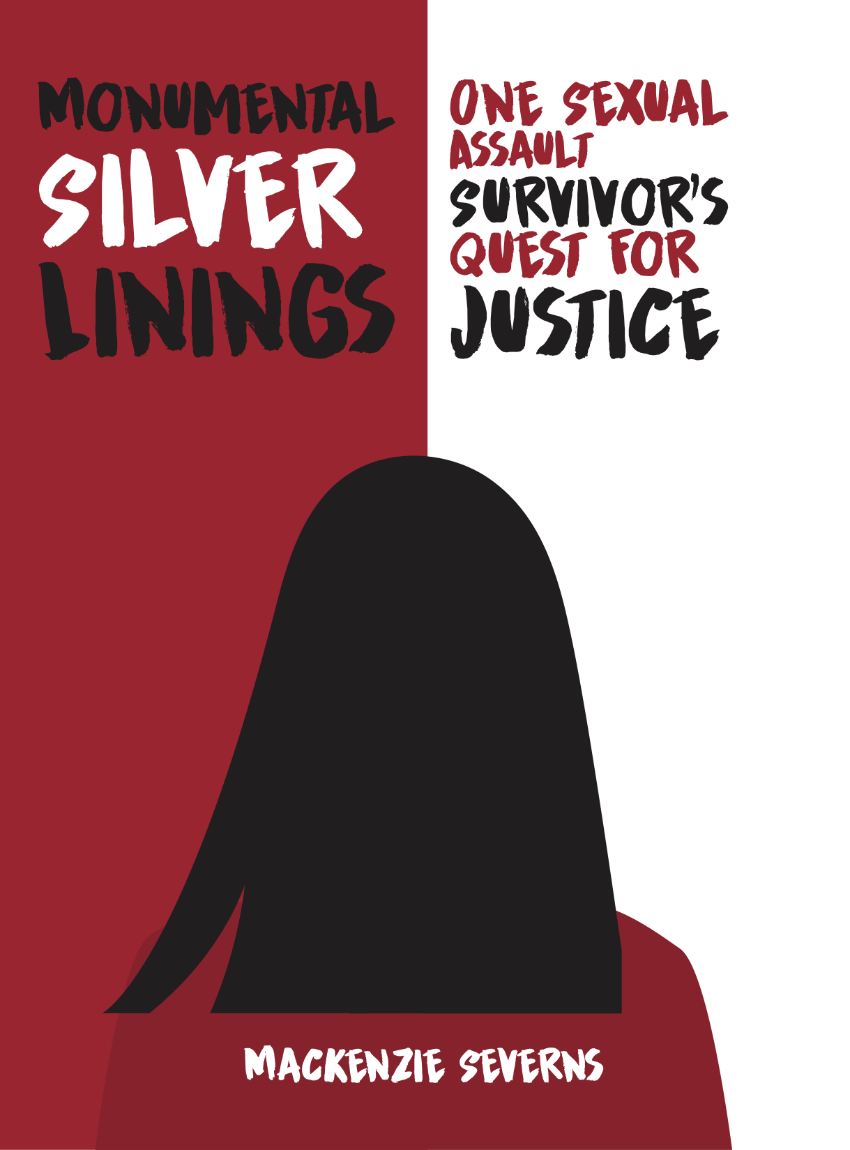 FREE: Monumental Silver Linings: One Sexual Assault Survivor’s Quest for Justice by Mackenzie Severns