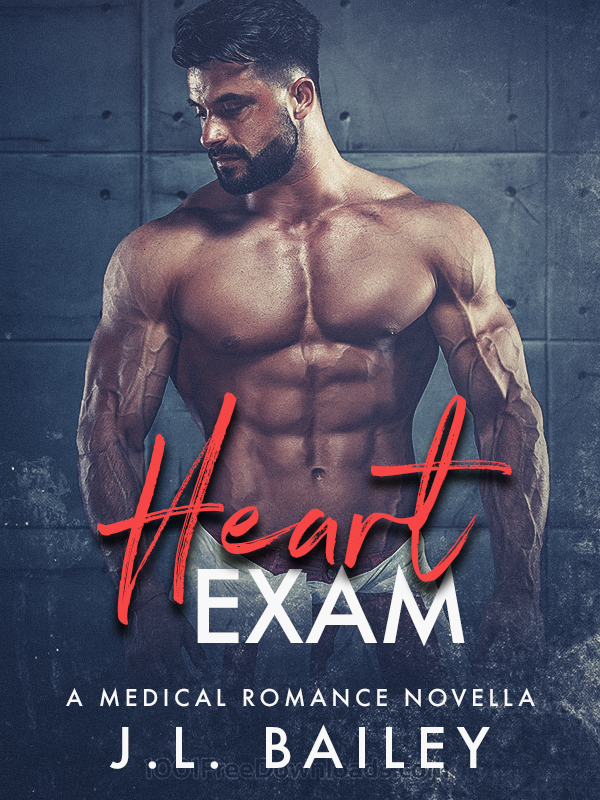 FREE: Heart Exam: A Medical Romance Novella by J.L. Bailey
