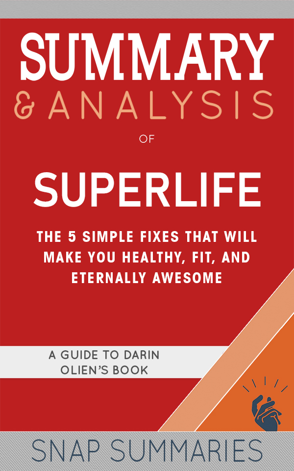 FREE: Summary & Analysis of Superlife by SNAP Summaries