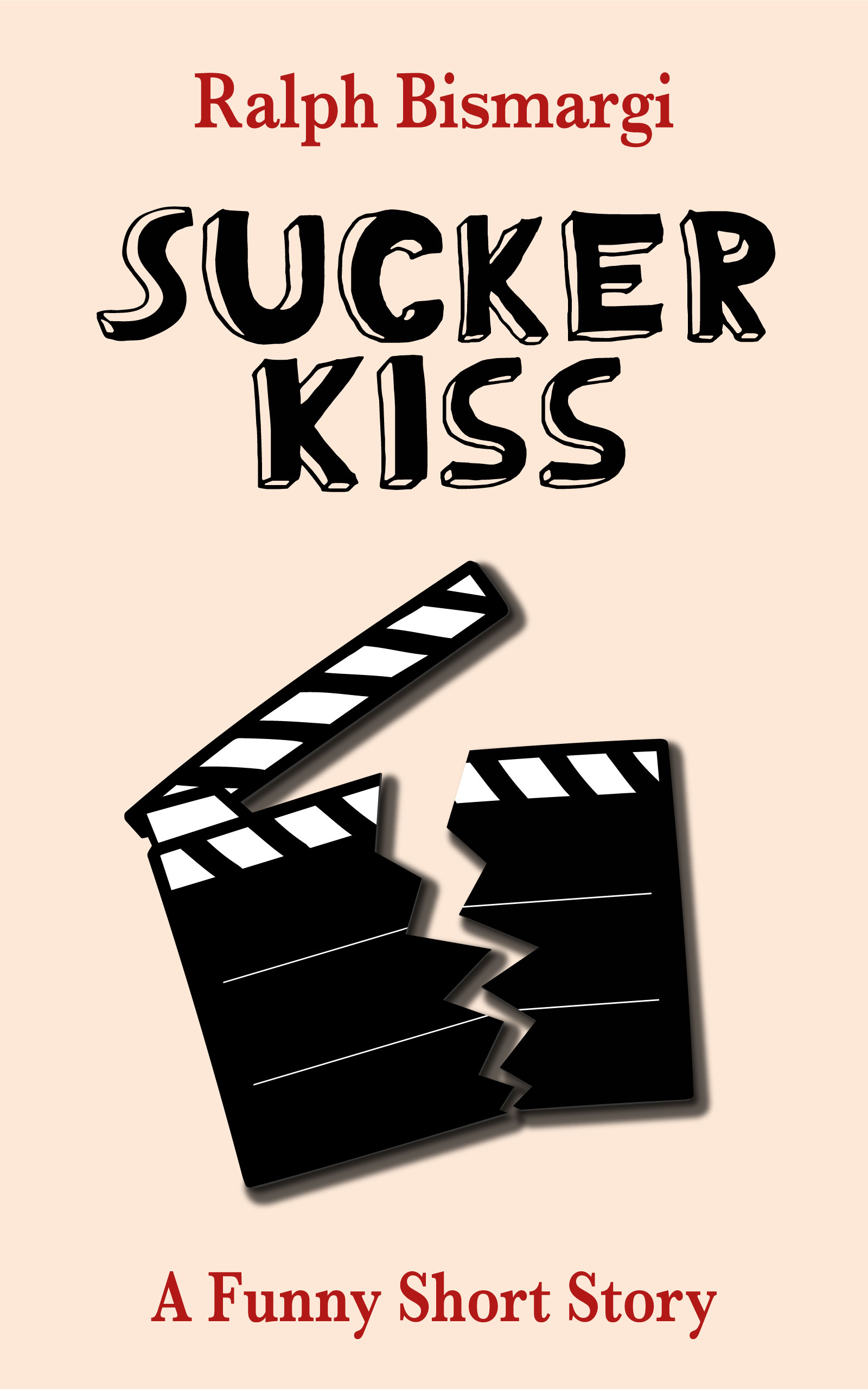 FREE: Sucker Kiss by Ralph Bismargi