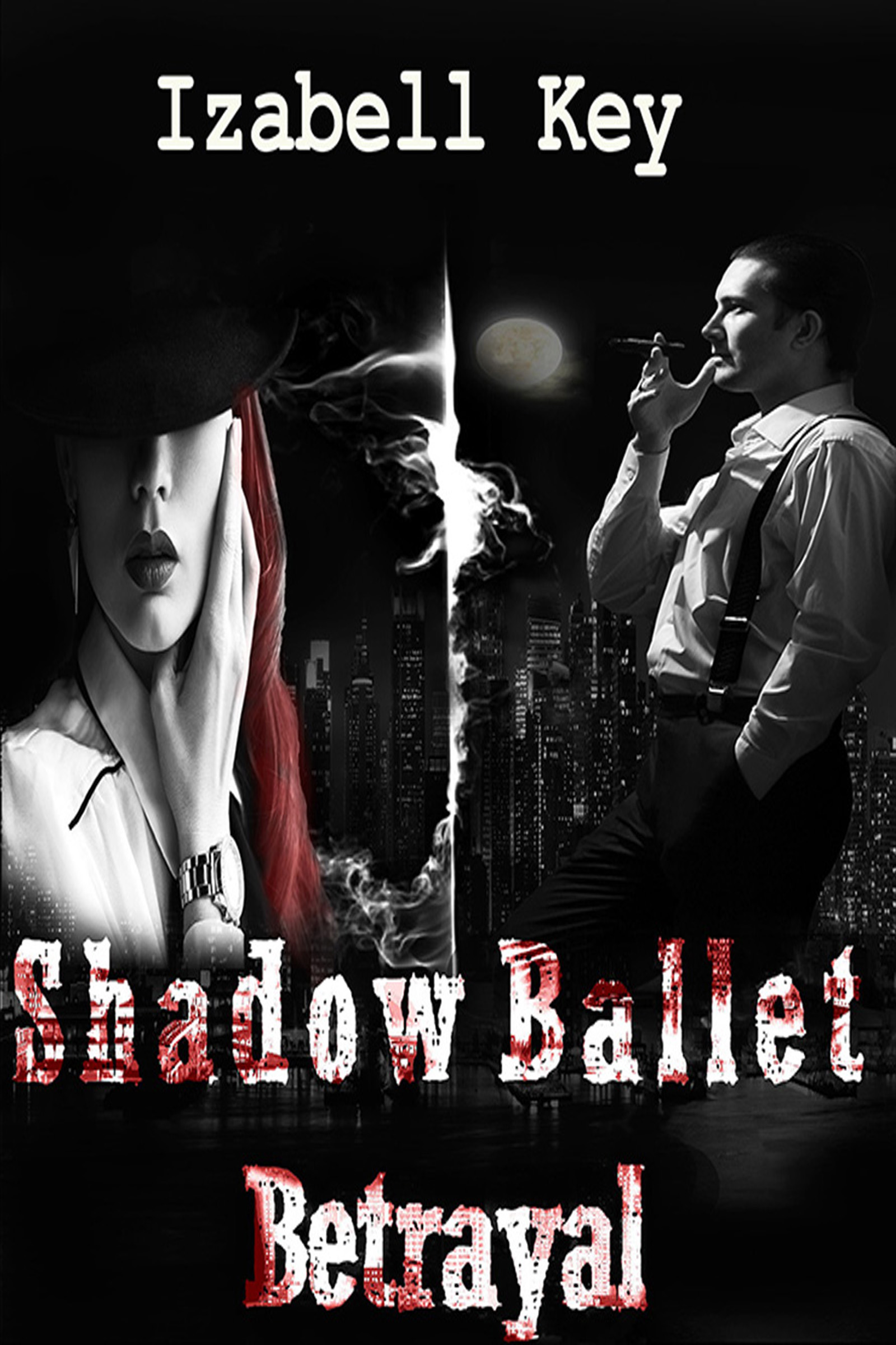 FREE: Shadow Ballet- Betrayal by izabell key