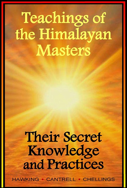 FREE: Teachings of the Himalayan Masters, Their Secret Knowledge and Practices by Michael Hawking and Heather Cantrell