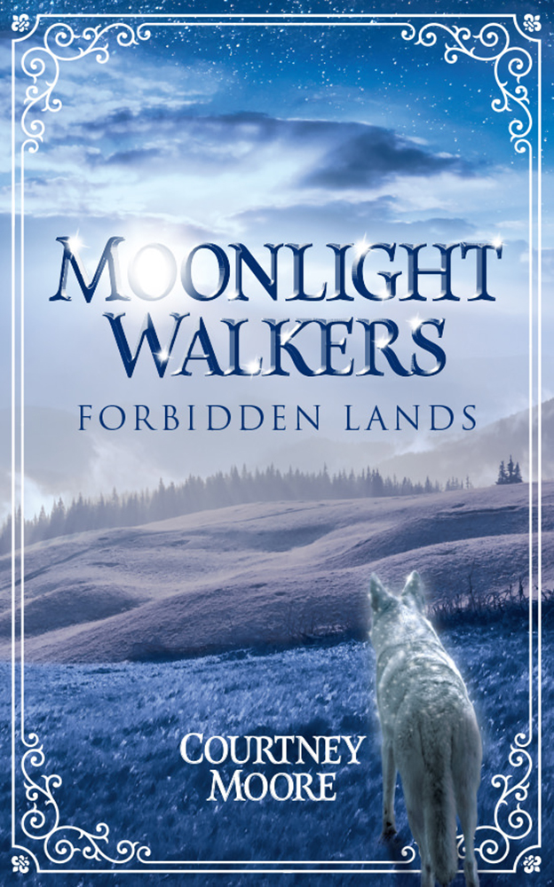 FREE: Moonlight Walkers: Forbidden Lands by Courtney Moore