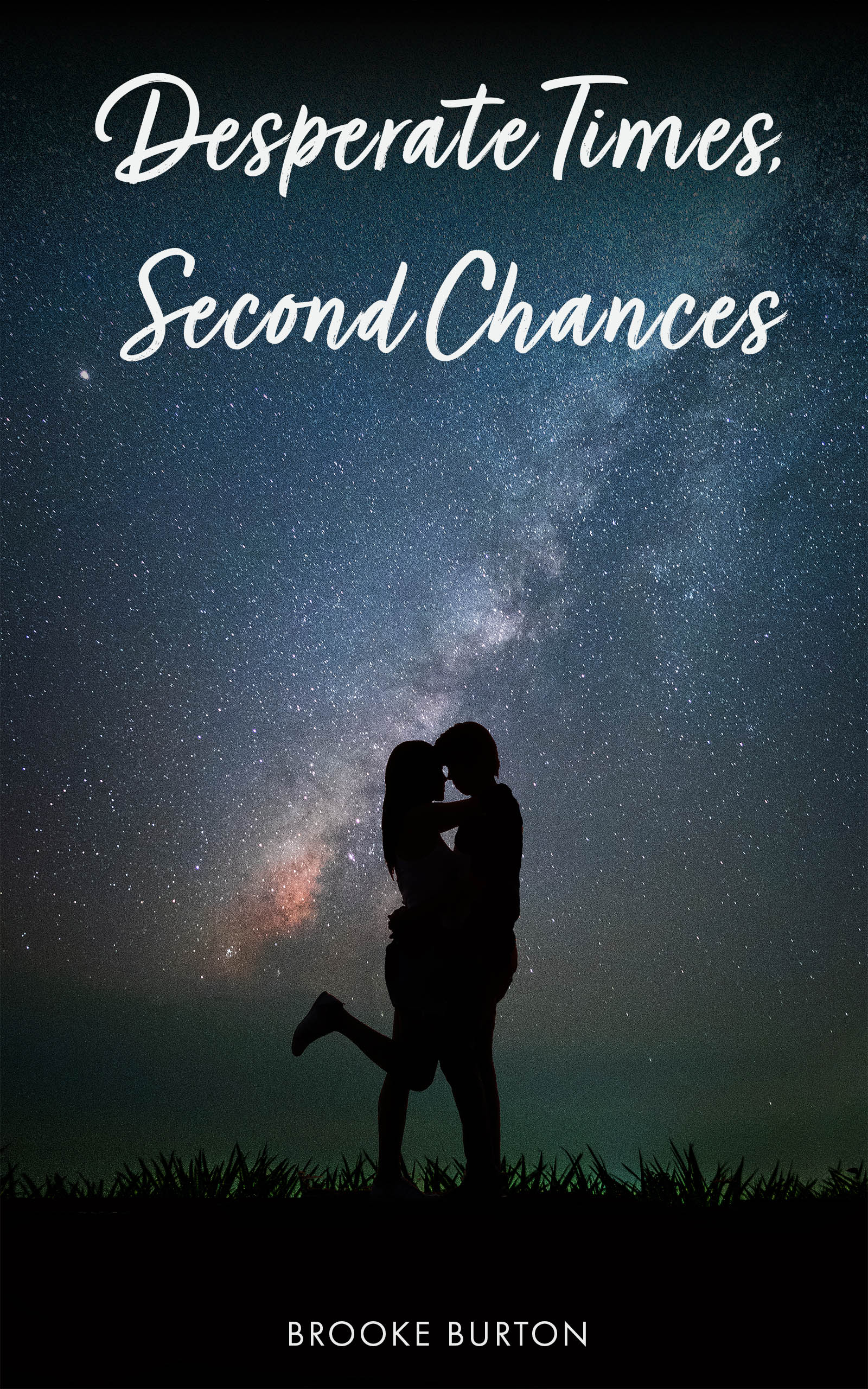 FREE: Desperate Times, Second Chances by Brooke Burton by Brooke Burton