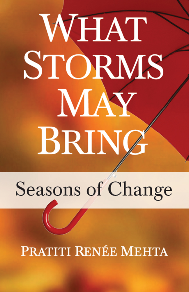 FREE: What Storms May Bring by Pratiti Renée Mehta