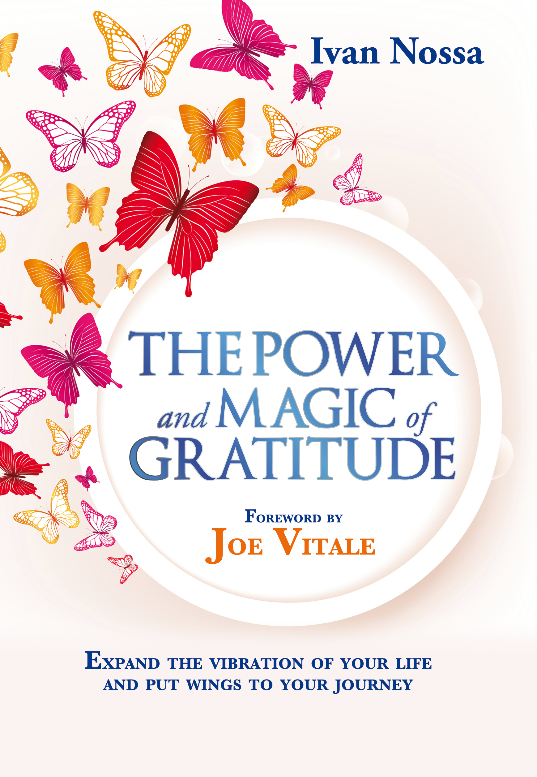 FREE: The Power and Magic of Gratitude by Ivan Nossa