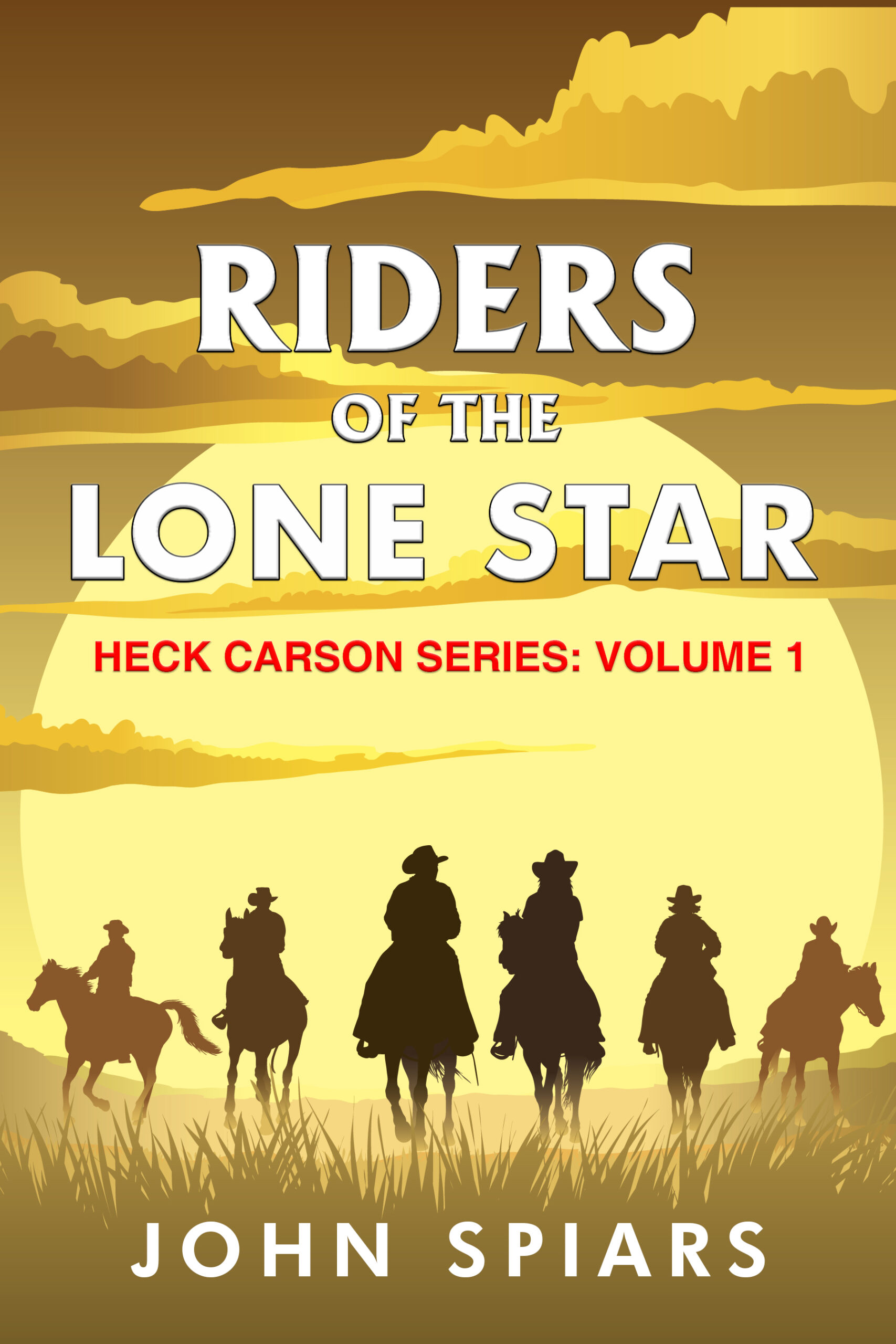 FREE: Riders of the Lone Star by John Spiars