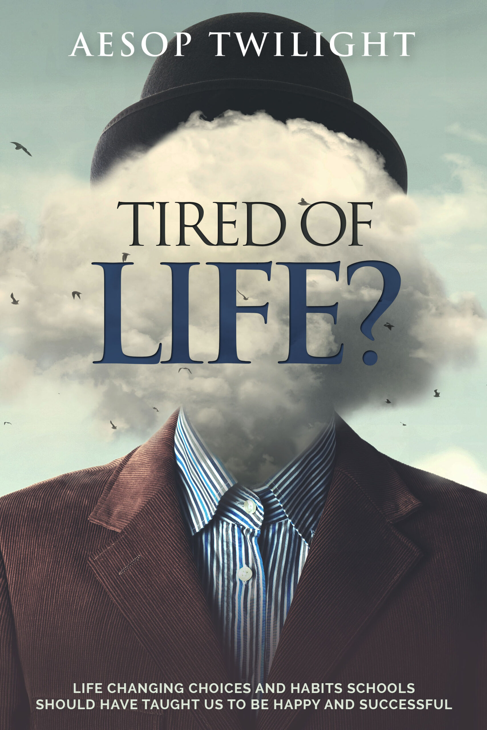 FREE: Tired of Life? by Aesop Twilight