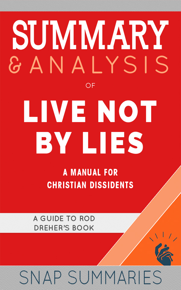 FREE: Summary & Analysis of Live Not by Lies by SNAP Summaries