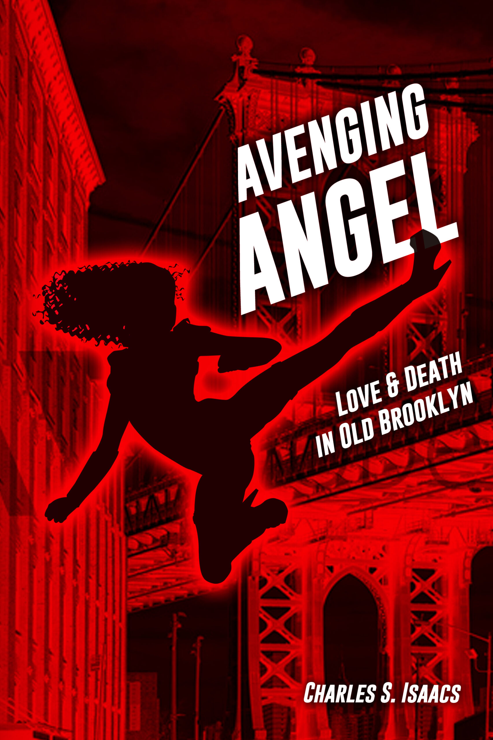 FREE: AVENGING ANGEL: Love and Death in Old Brooklyn by Charles S. Isaacs