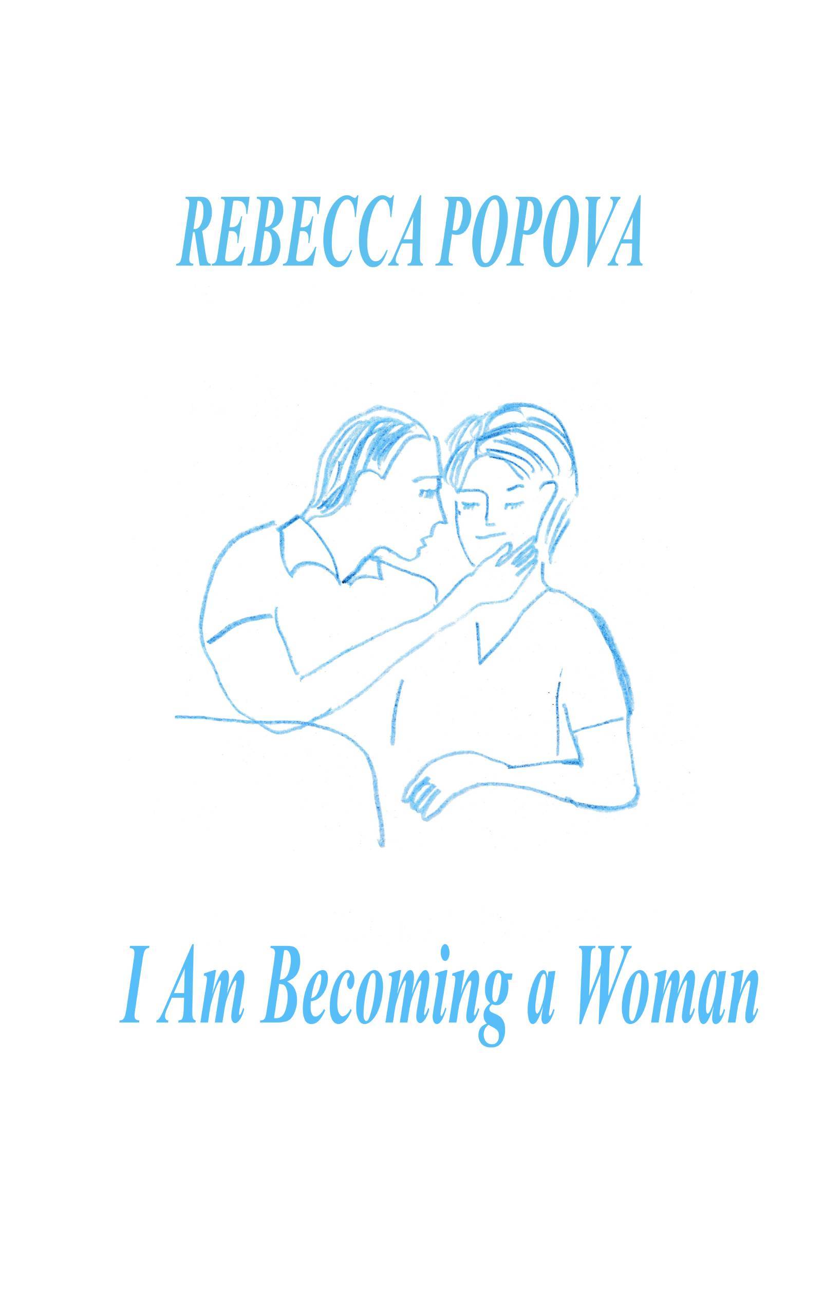 FREE: I Am Becoming a Woman by Rebecca Popova