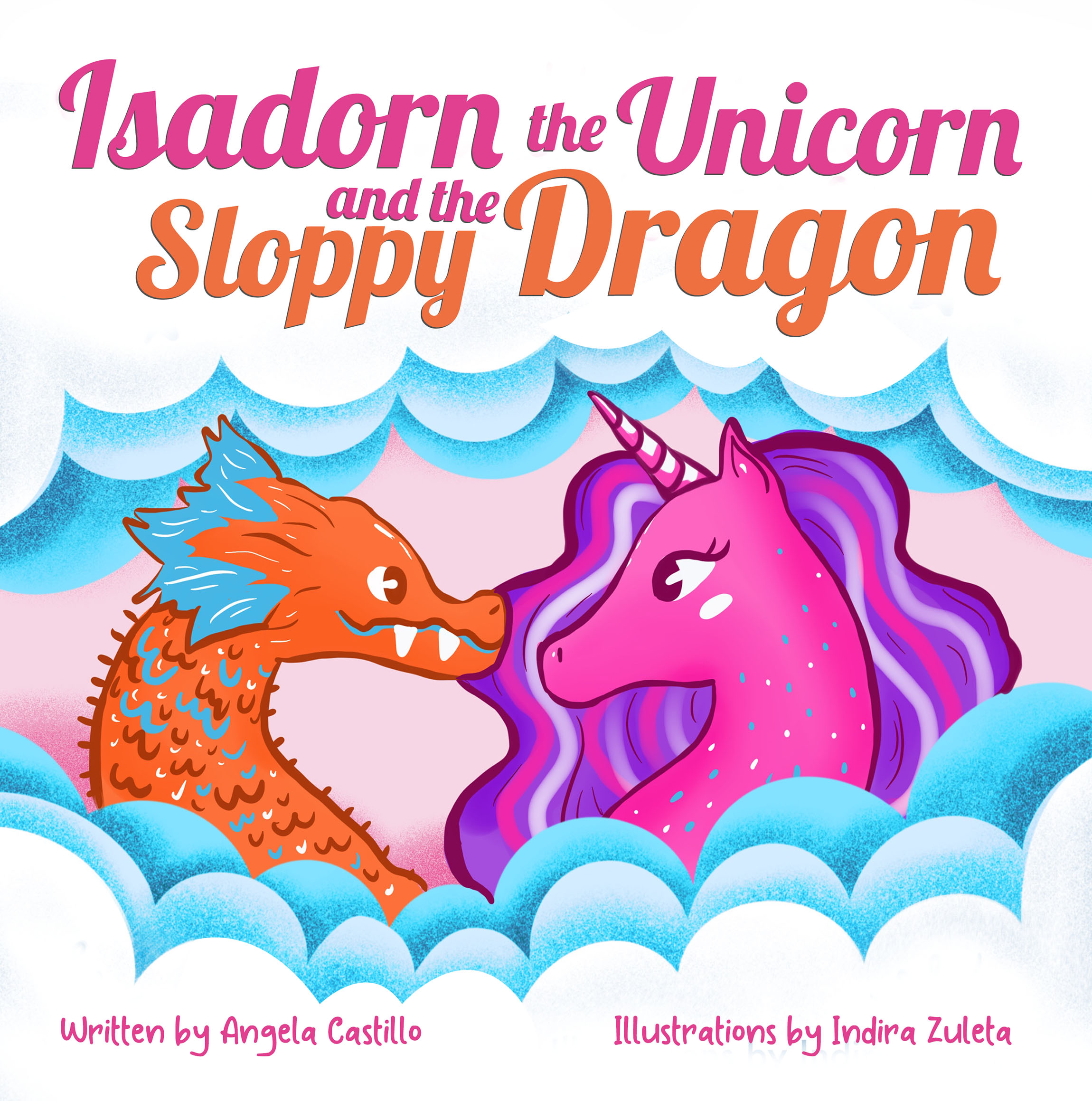 FREE: Isadorn the Unicorn and the Sloppy Dragon by Angela Castillo