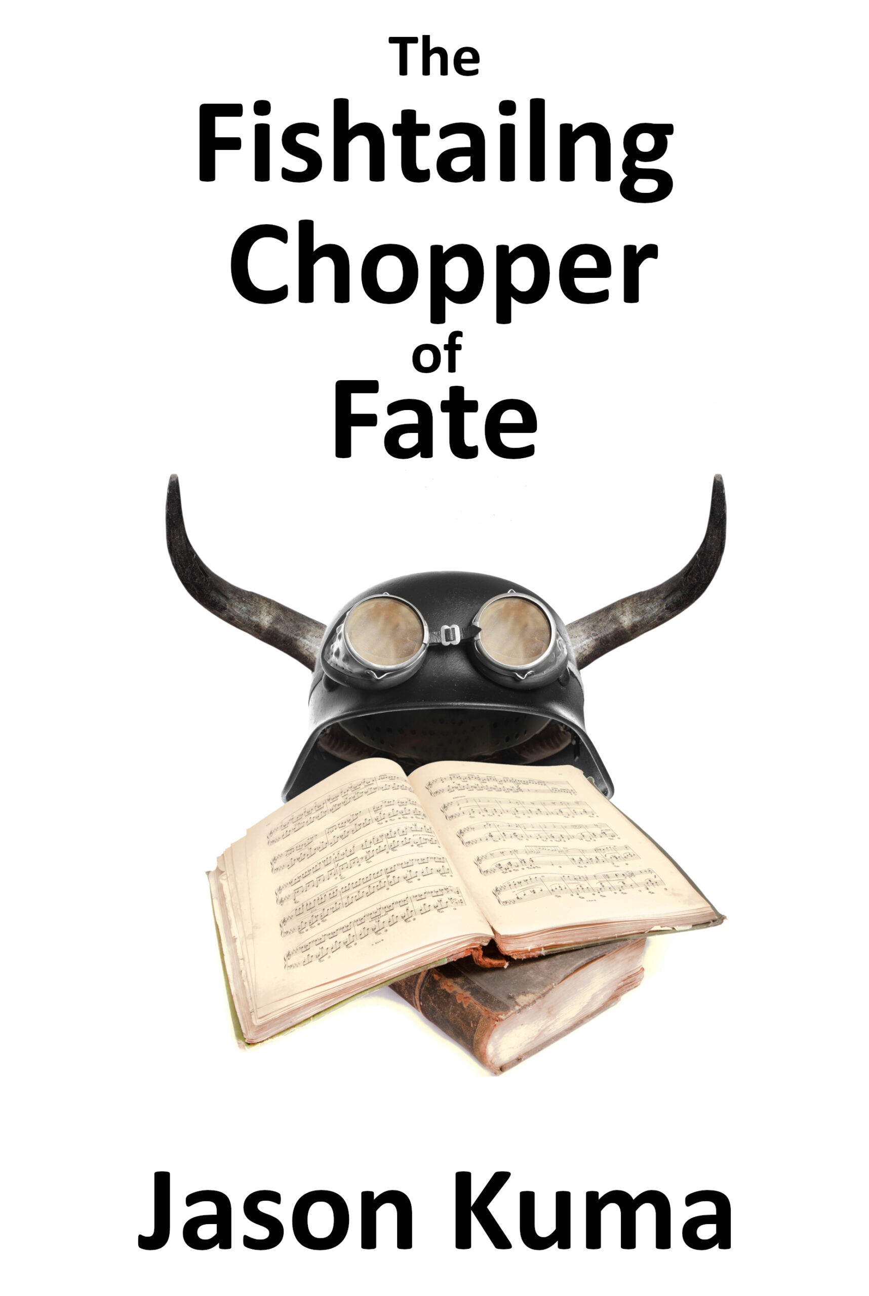 FREE: The Fishtailing Chopper of Fate by Jason Kuma