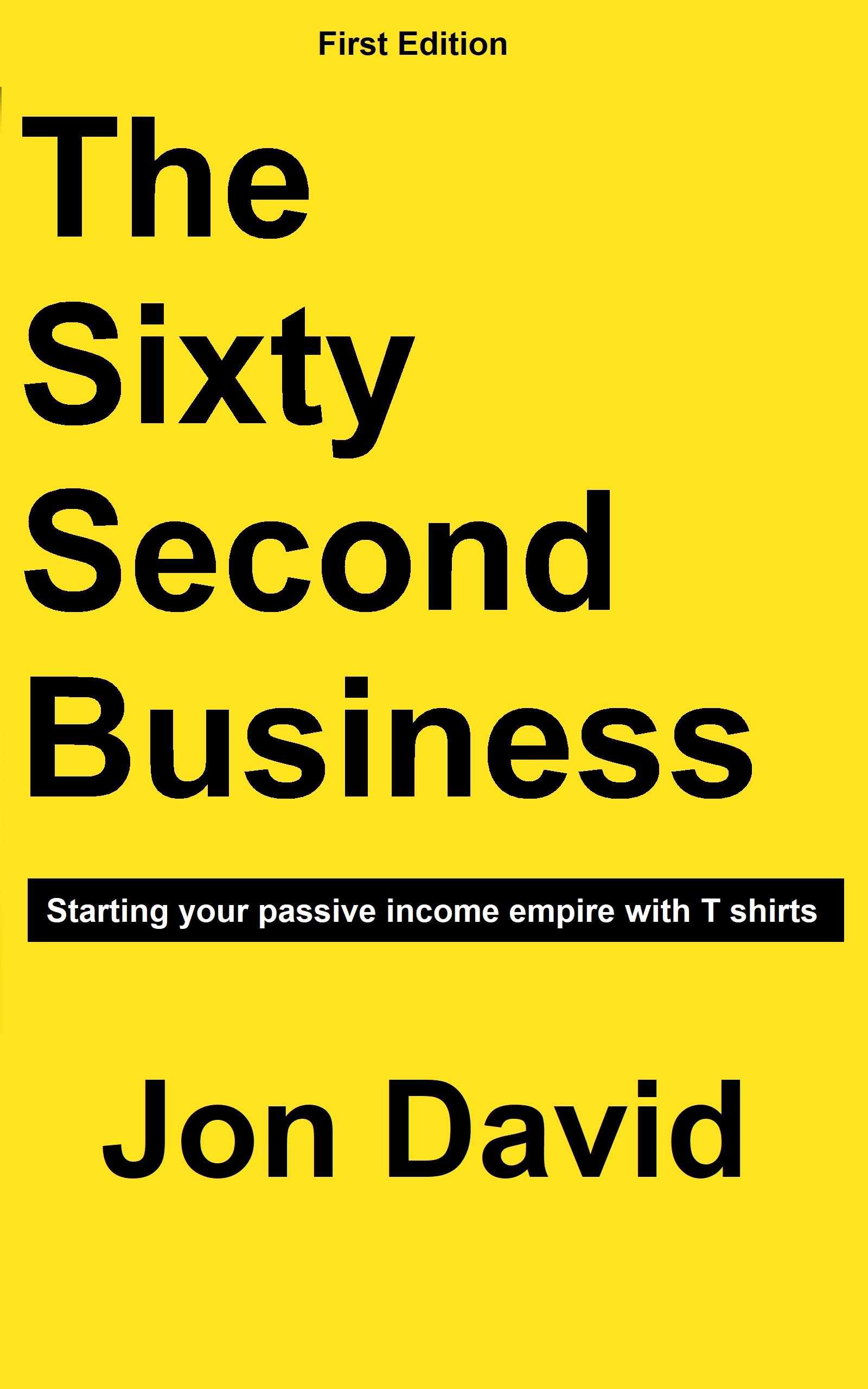 FREE: The Sixty Second Business by Jon David