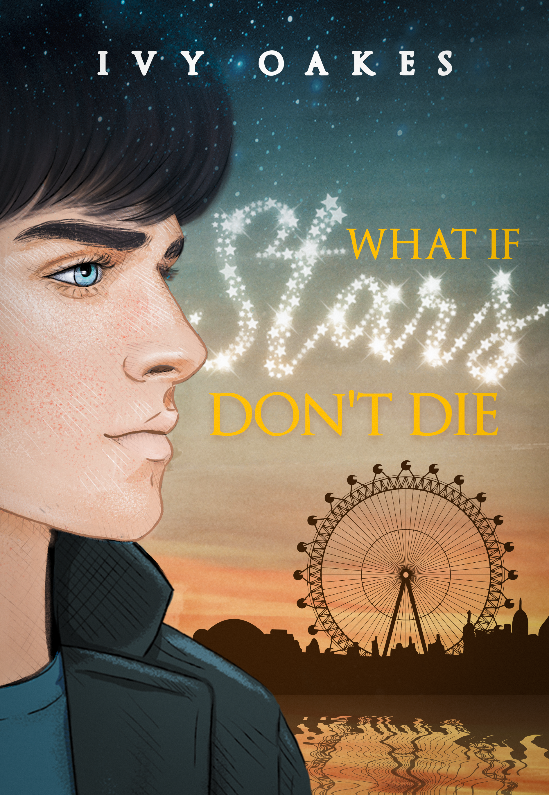 FREE: What if Stars Don’t Die by Ivy Oakes