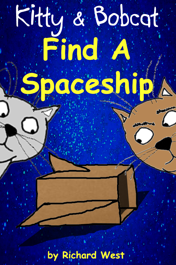 FREE: Kitty and Bobcat Find a Spaceship by Richard West