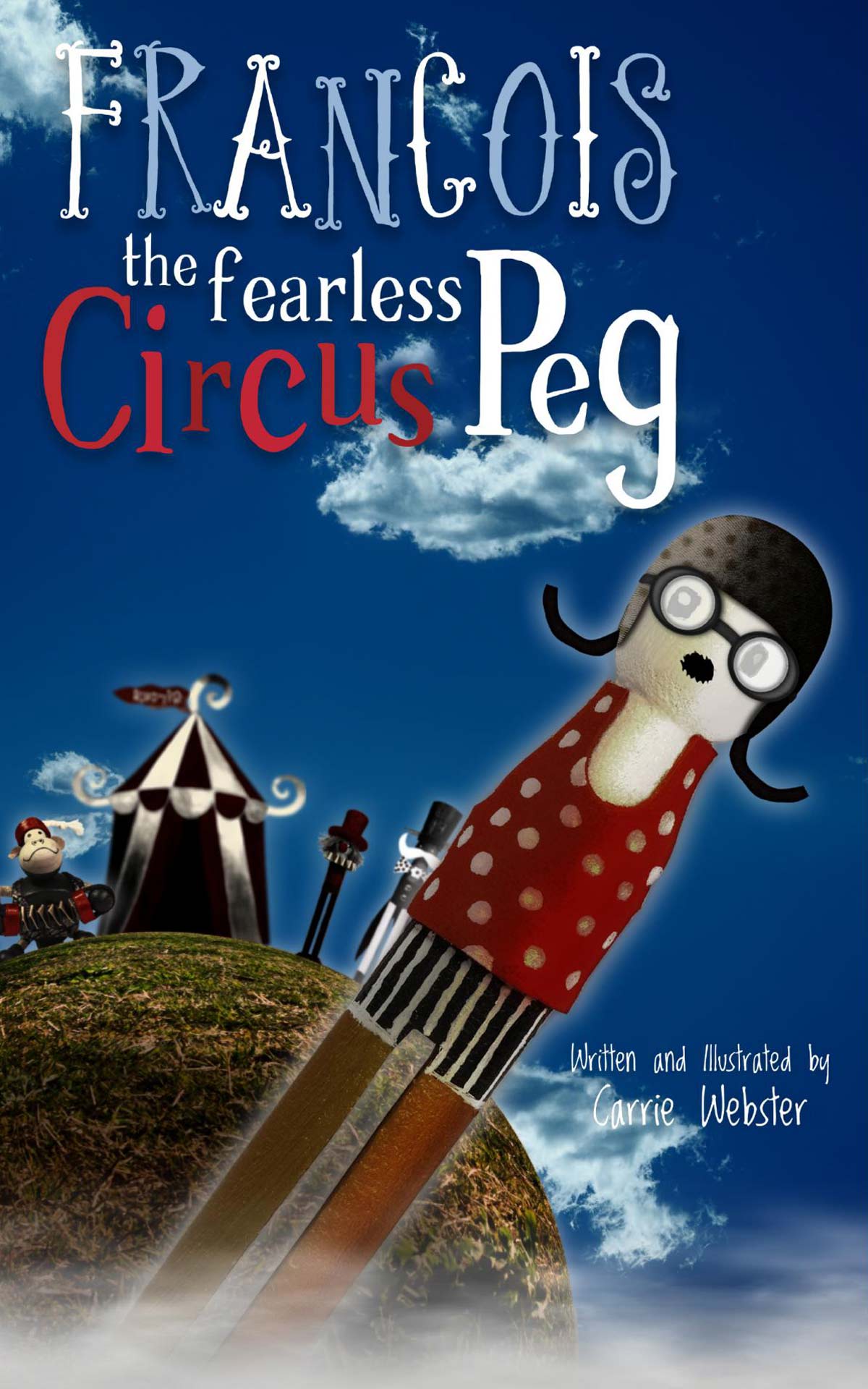 FREE: Francois the Fearless Circus Peg by Carrie Webster