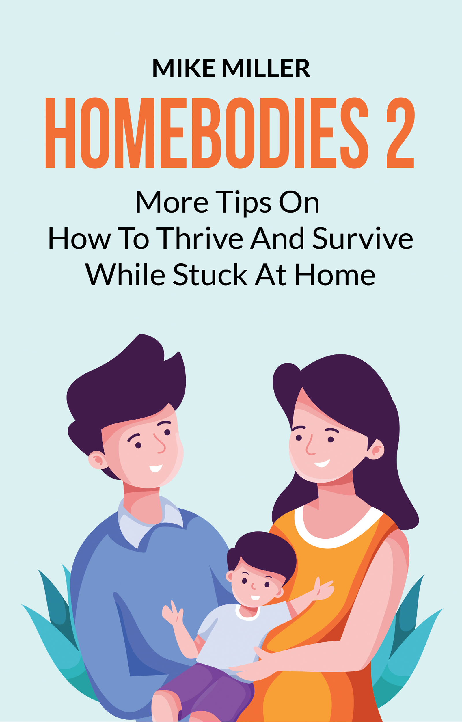 FREE: Homebodies 2 by Mike Miller