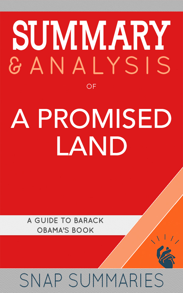 FREE: Summary & Analysis of A Promised Land by SNAP Summaries