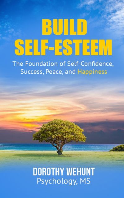 FREE: Build Self-Esteem by Dorothy Wehunt