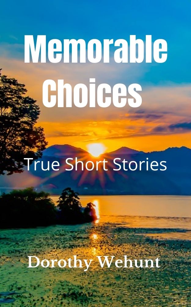 FREE: Memorable Choices by Dorothy Wehunt