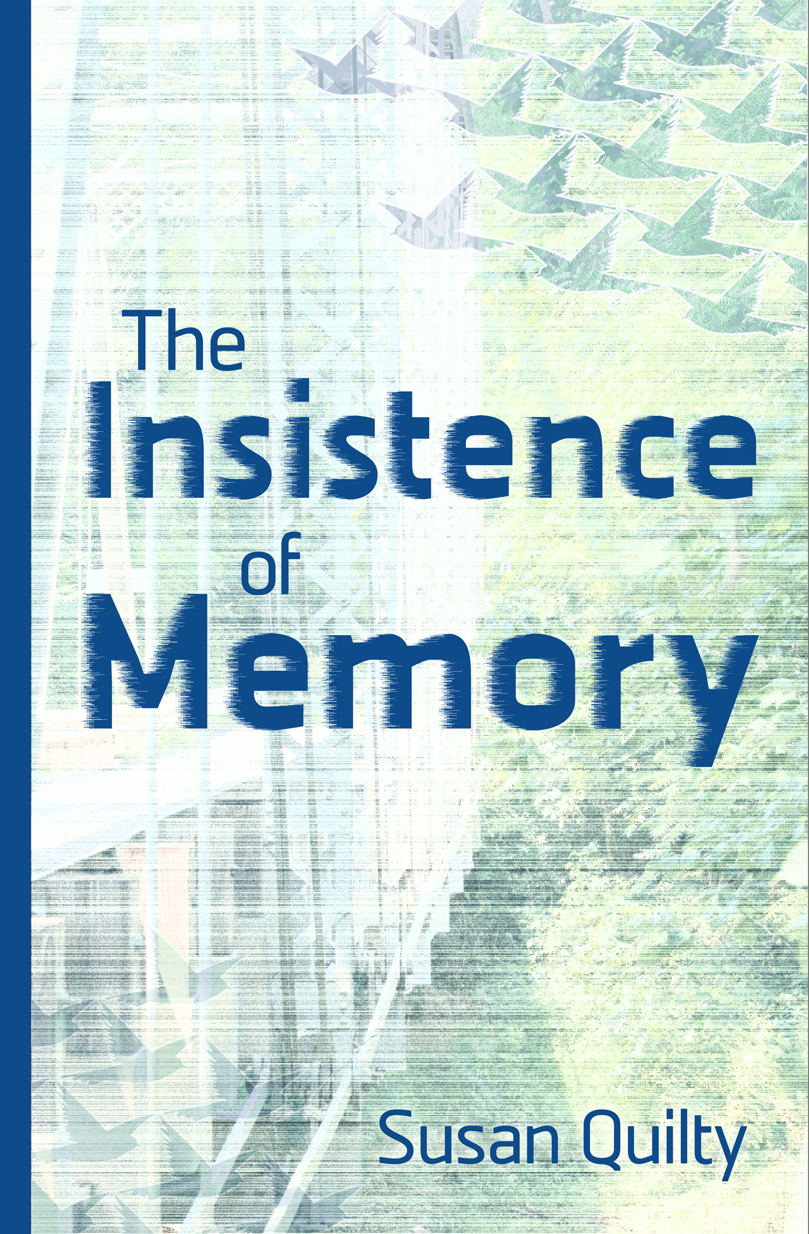 FREE: The Insistence of Memory by Susan Quilty