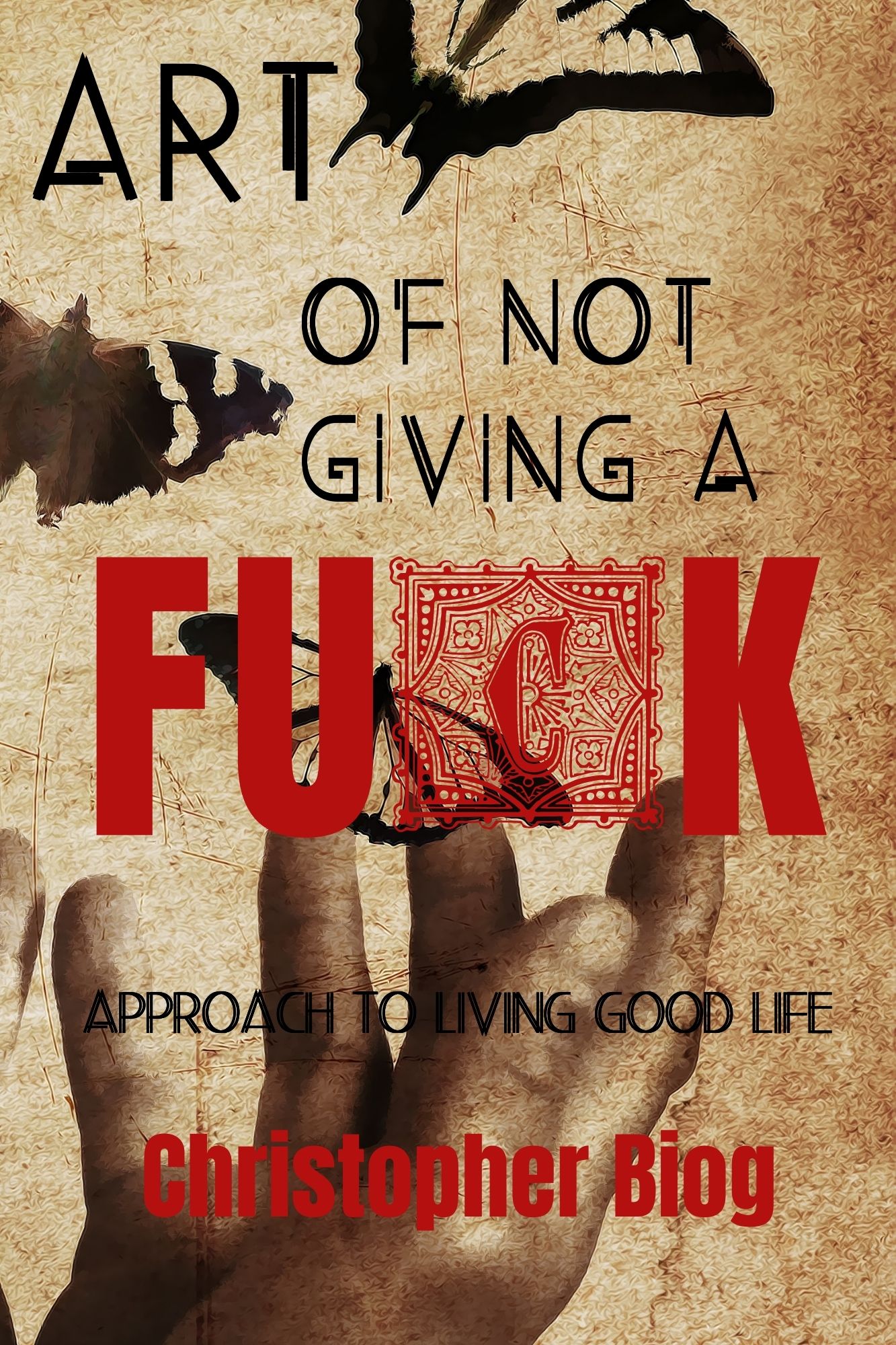 FREE: ART OF NOT GIVING A FUCK by Christopher Biog