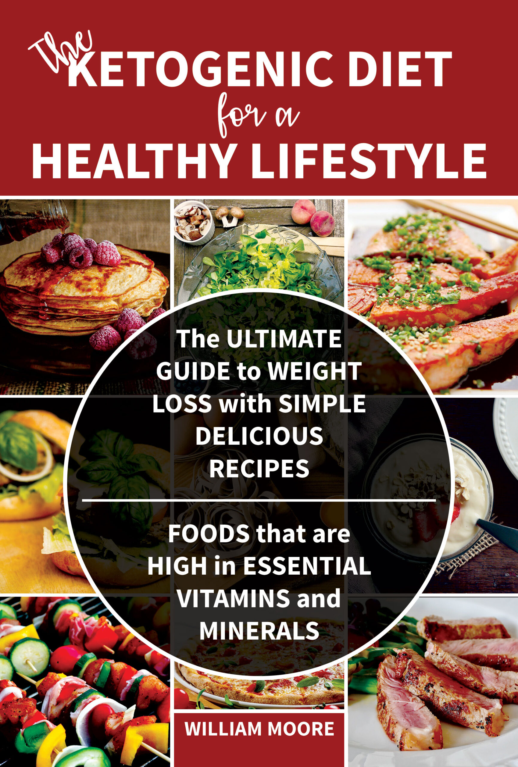 FREE: The Ketogenic Diet for a Healthy Lifestyle by William Moore