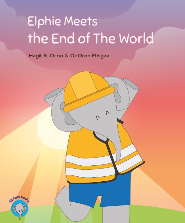 FREE: Elphie Meets the End of The World by Hagit R. Oron