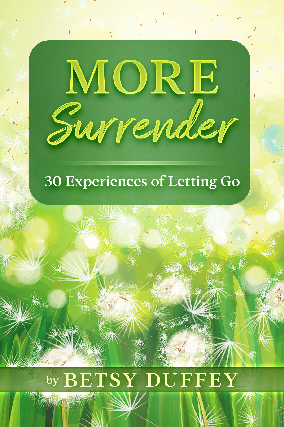 FREE: More Surrender: 30 Experiences of Letting Go by Betsy Duffey