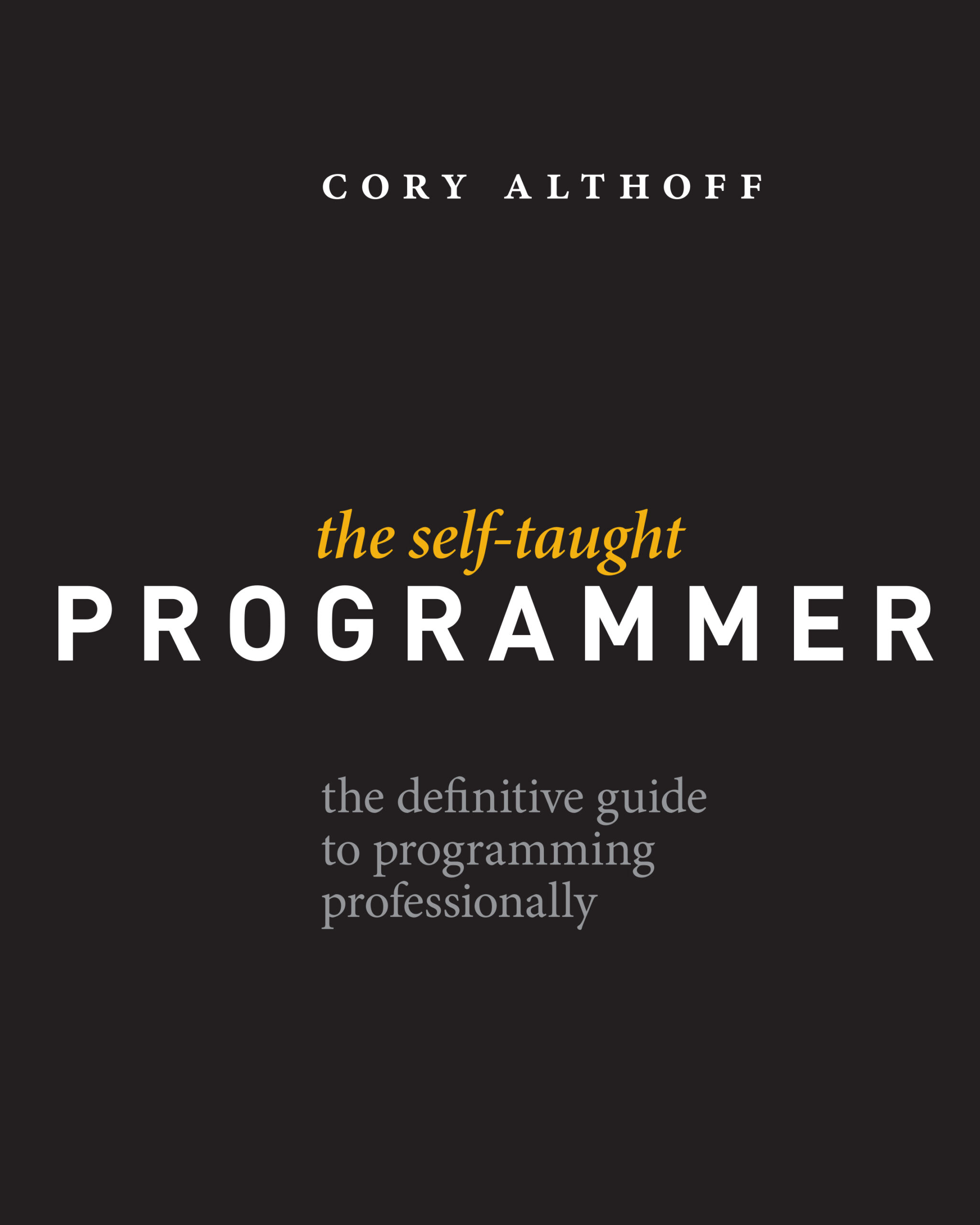 FREE: The Self-Taught Programmer by Cory Althoff