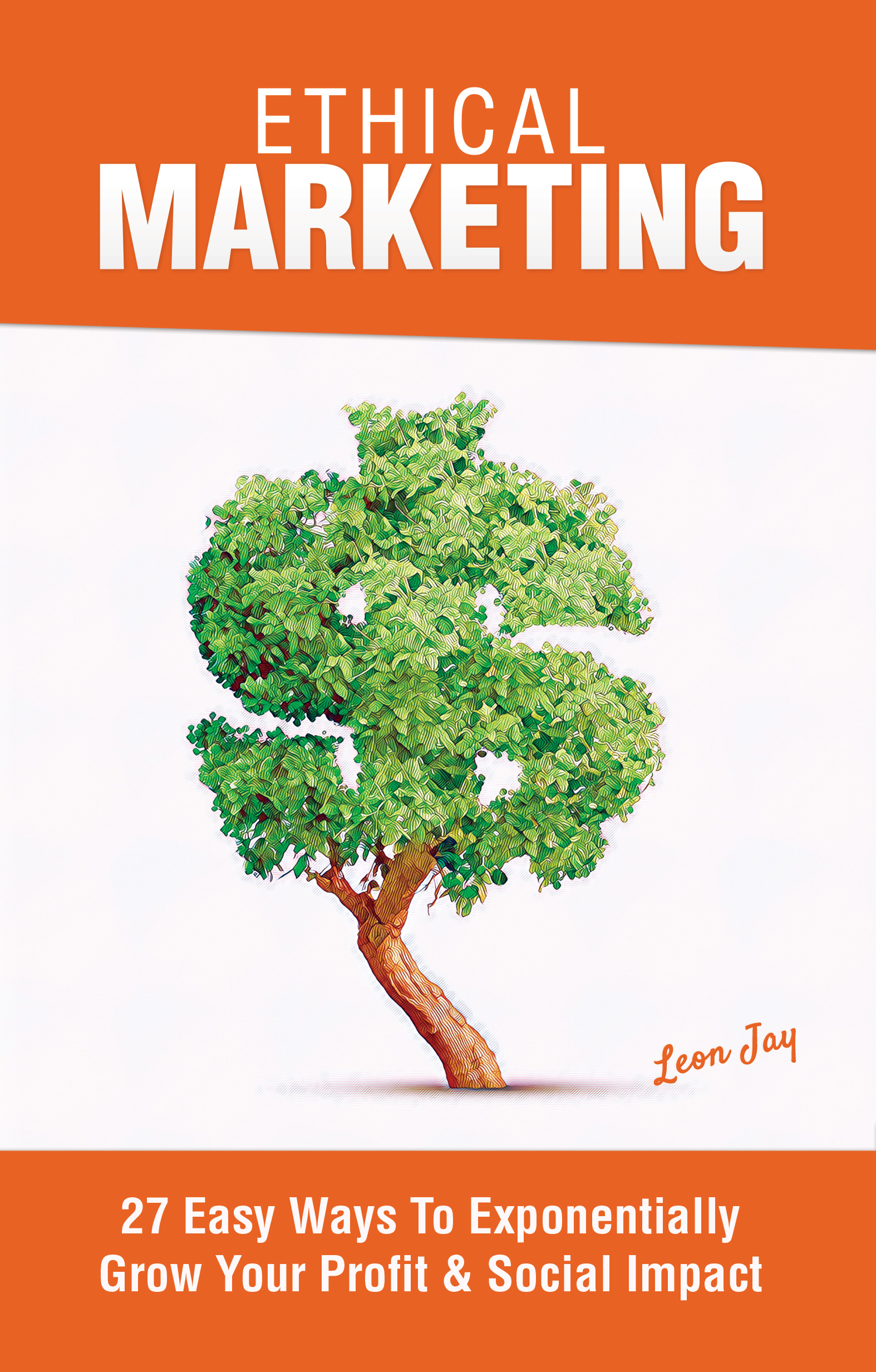 FREE: Ethical Marketing by Leon Jay