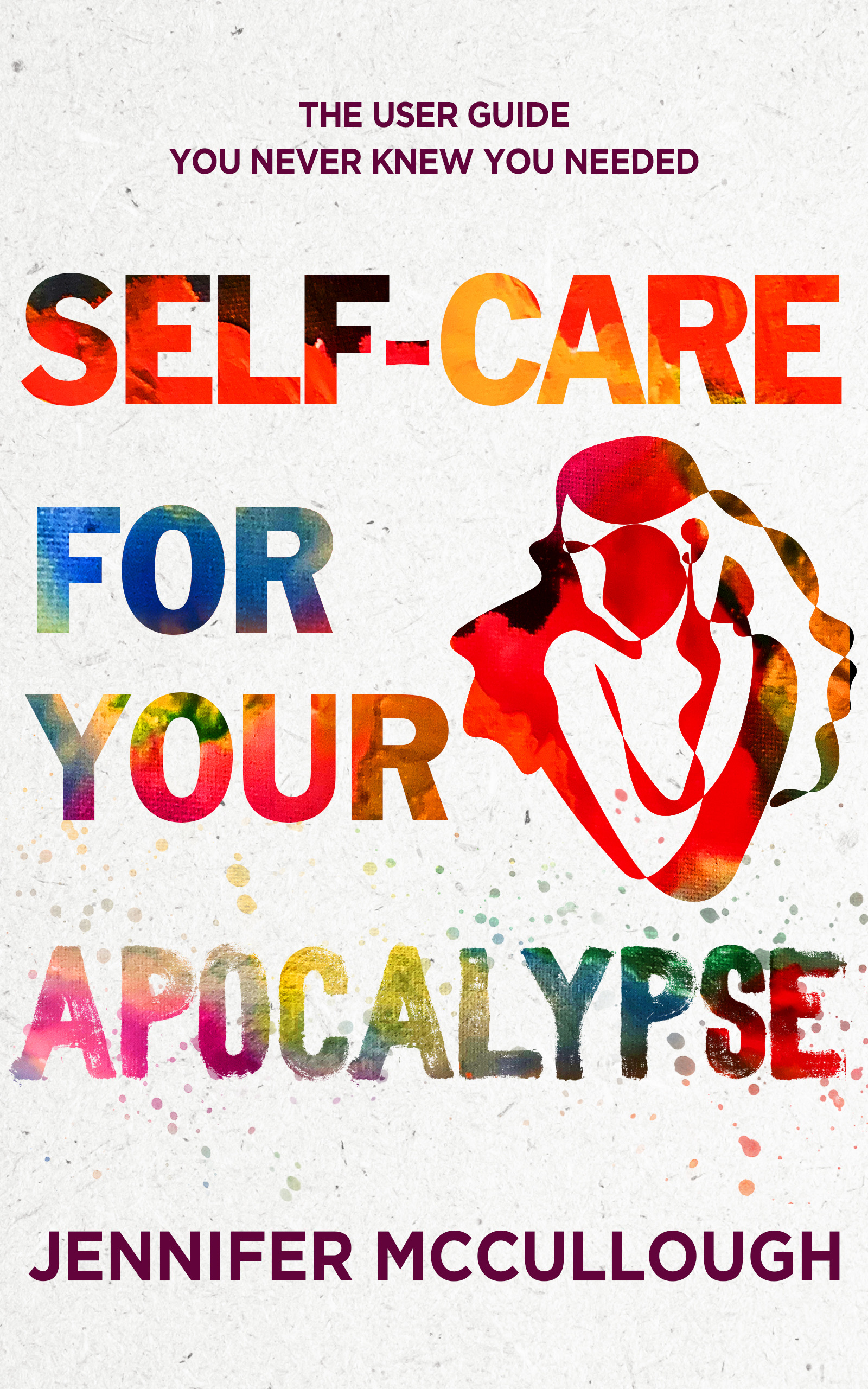 FREE: Self-Care for Your Apocalypse: The User Guide You Never Knew You Needed by Jennifer McCullough