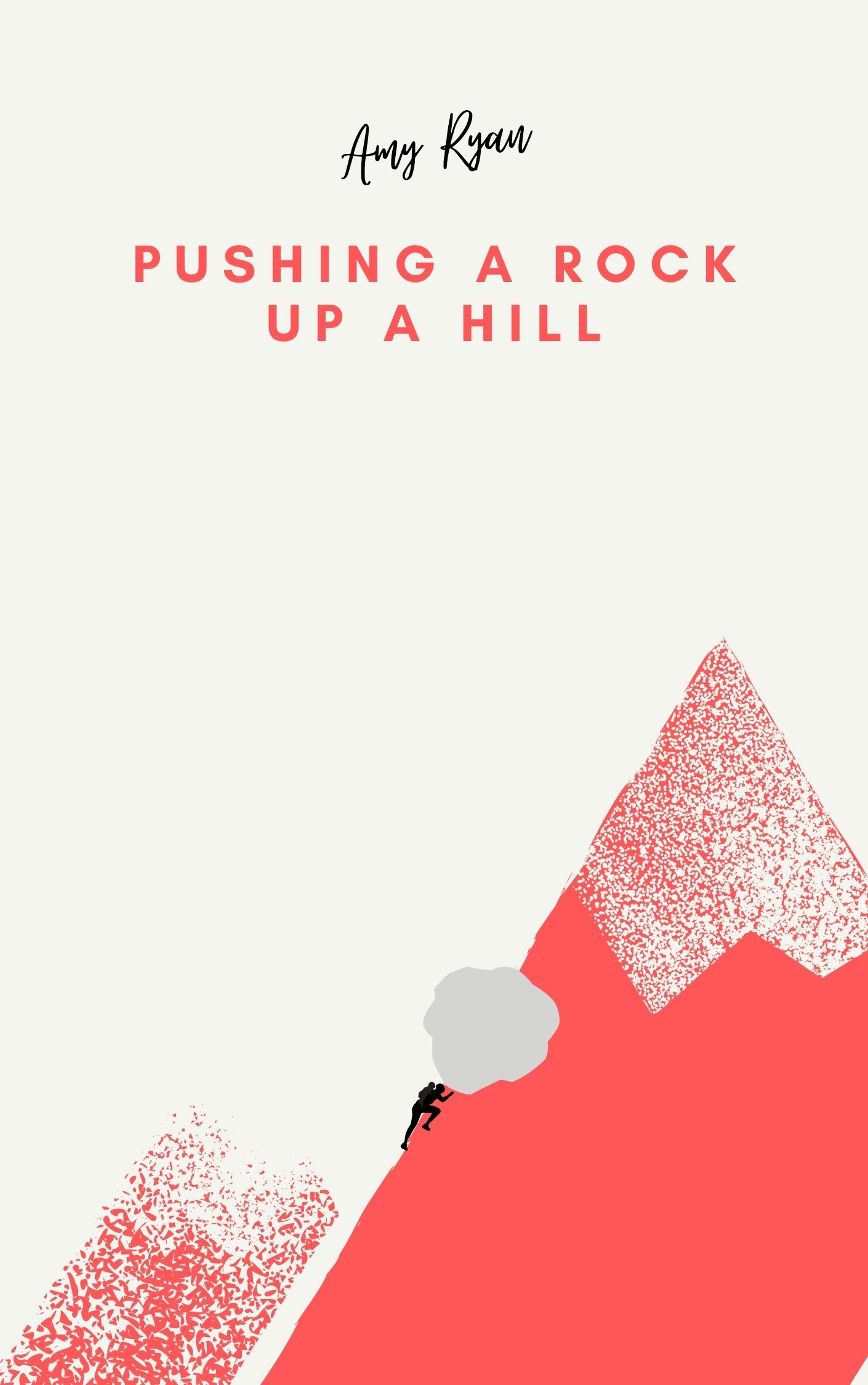 FREE: Pushing a rock up a hill: The Sisyphean task of modern motherhood by Amy Ryan