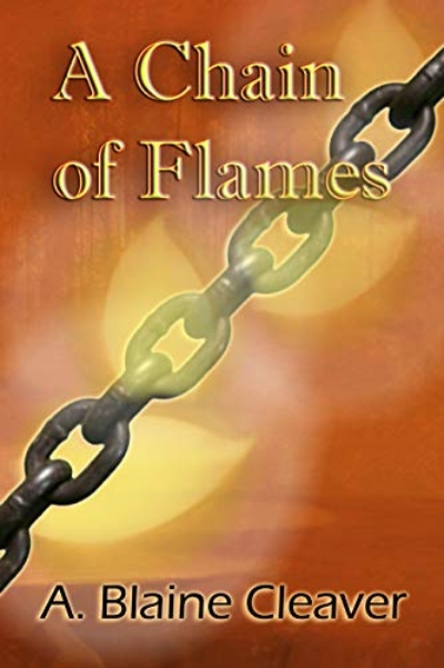 FREE: A Chain of Flames by A. Blaine Cleaver