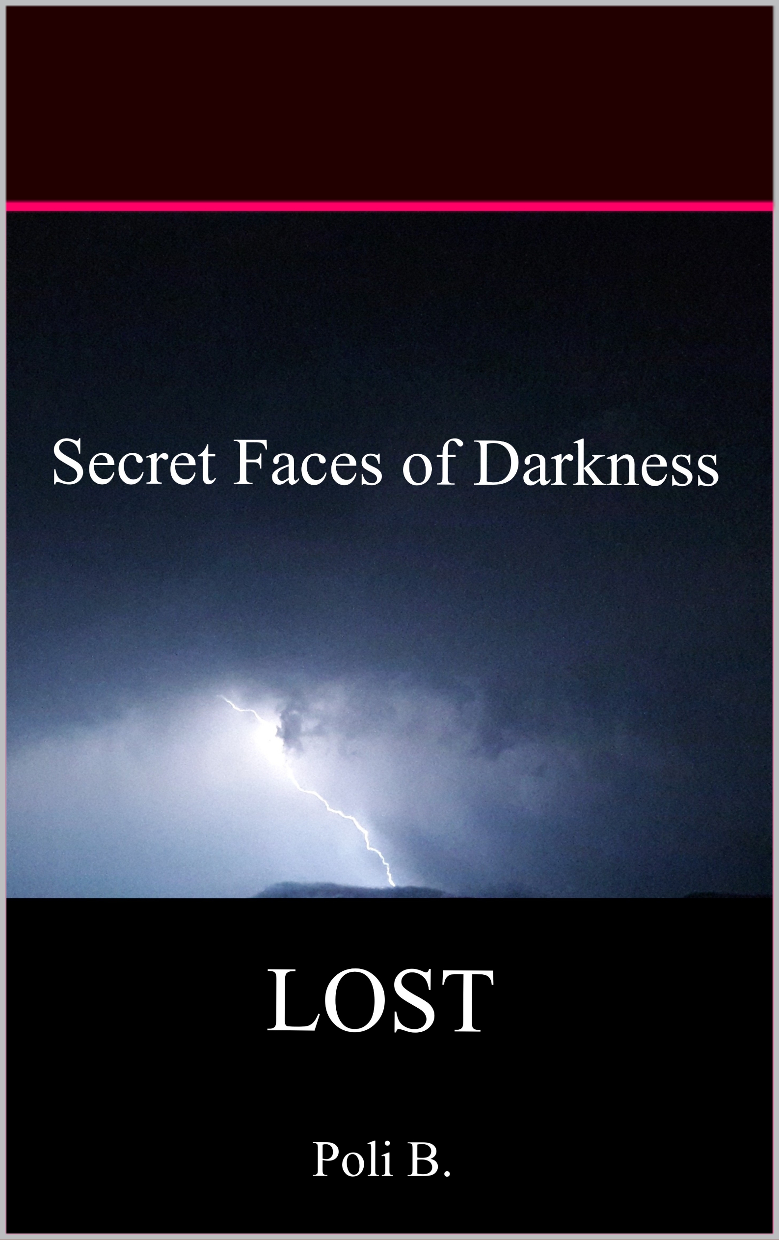 FREE: Secret Faces of Darkness: LOST by Poli B.