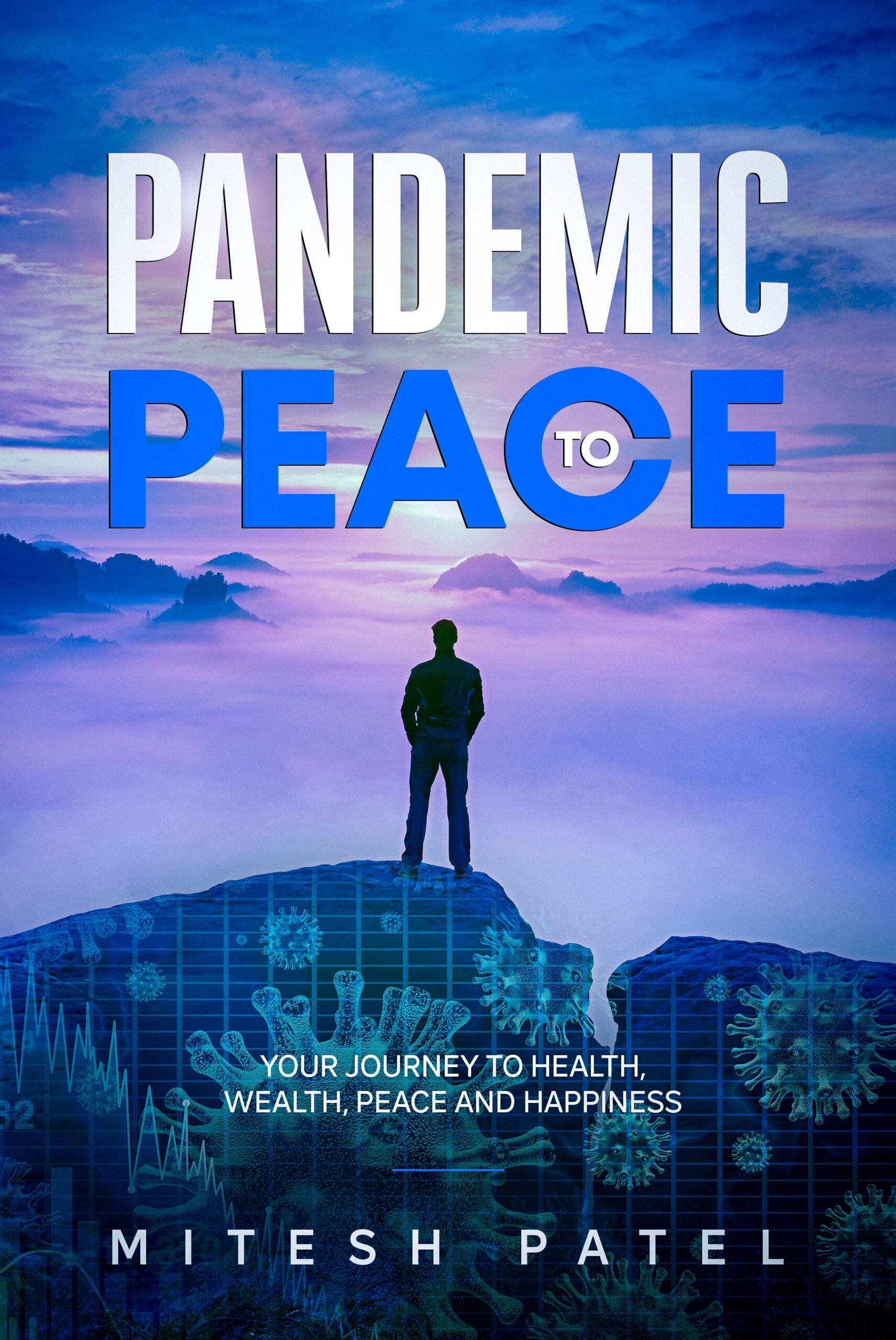 FREE: Pandemic to Peace by Mitesh Patel