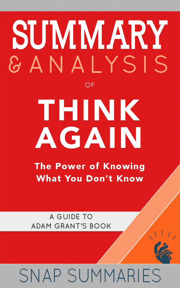 FREE: Summary & Analysis of Think Again by SNAP Summaries