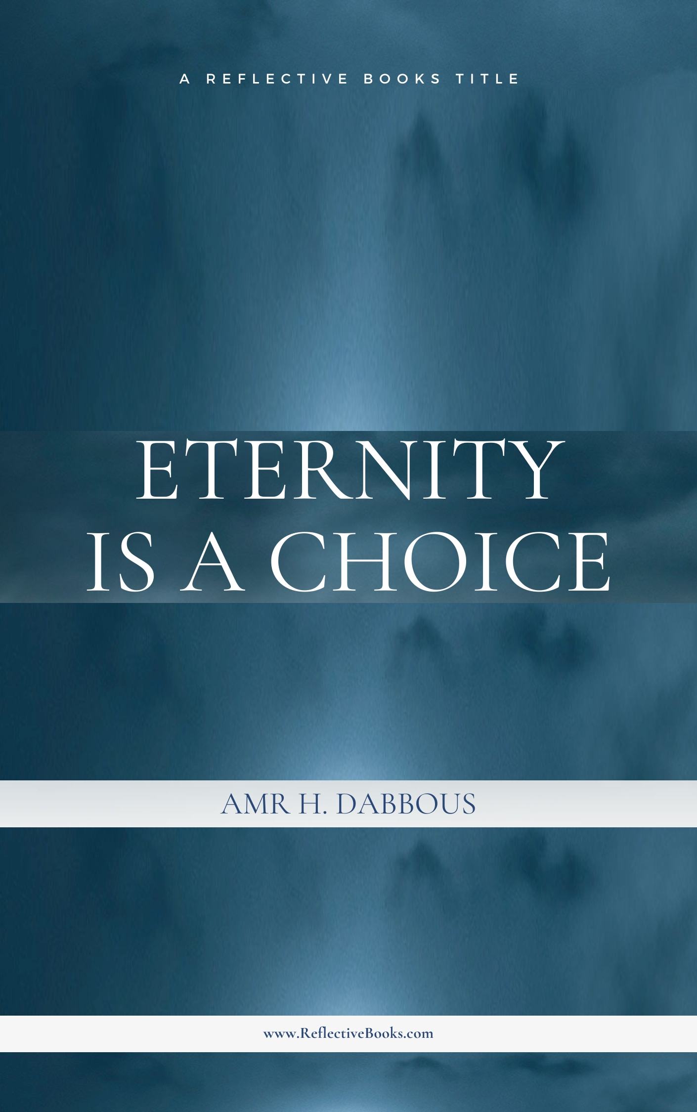 FREE: ETERNITY IS A CHOICE by Amr Dabbous