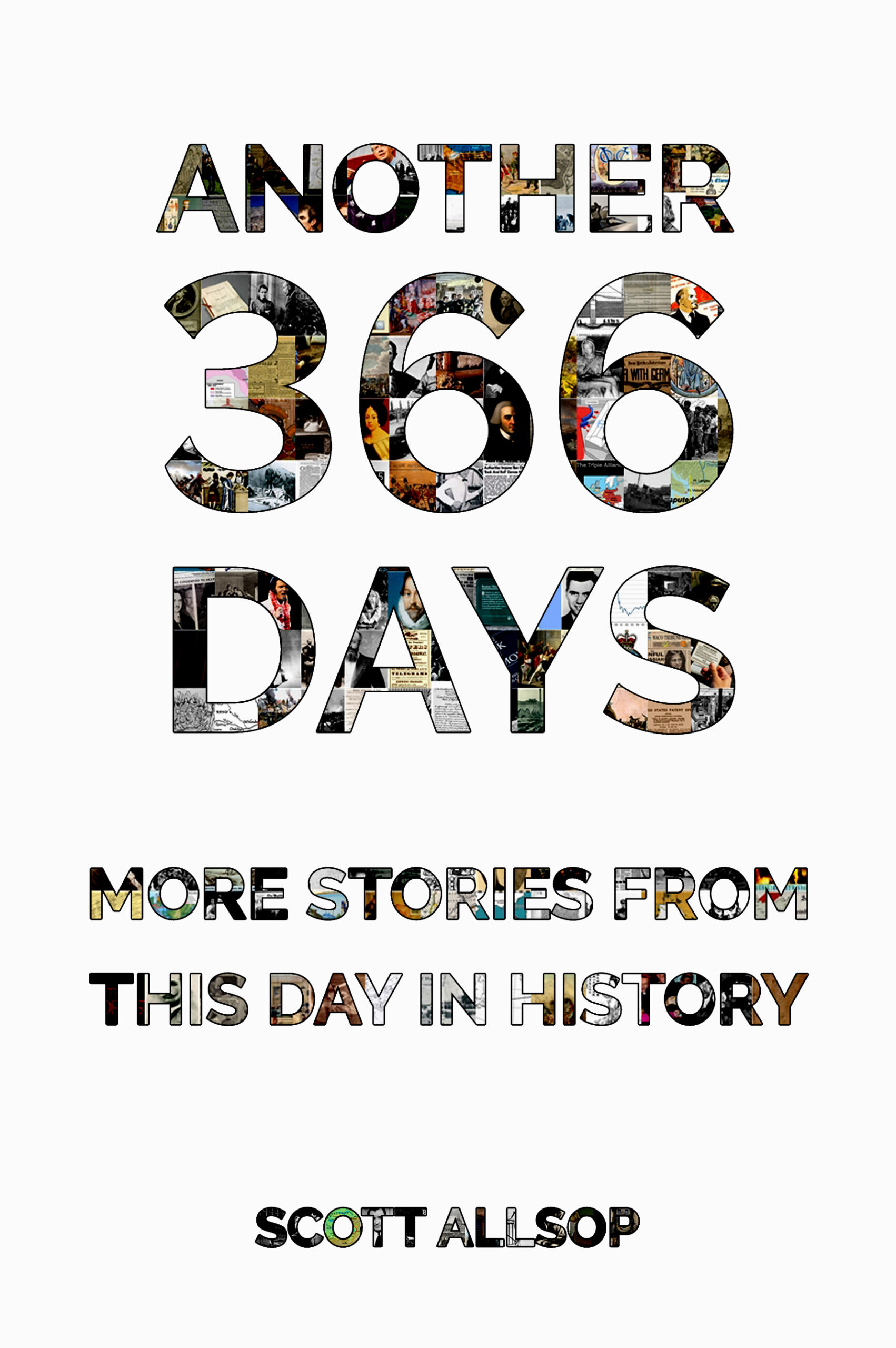FREE: Another 366 Days: More Stories From This Day in History by Scott Allsop