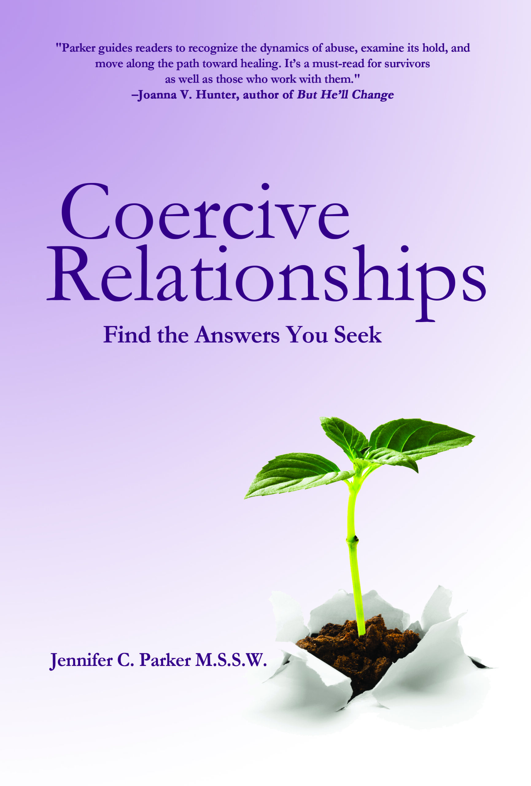 FREE: Coercive Relationships: Find the Answers You Seek by Jennifer C. Parker, MSSW