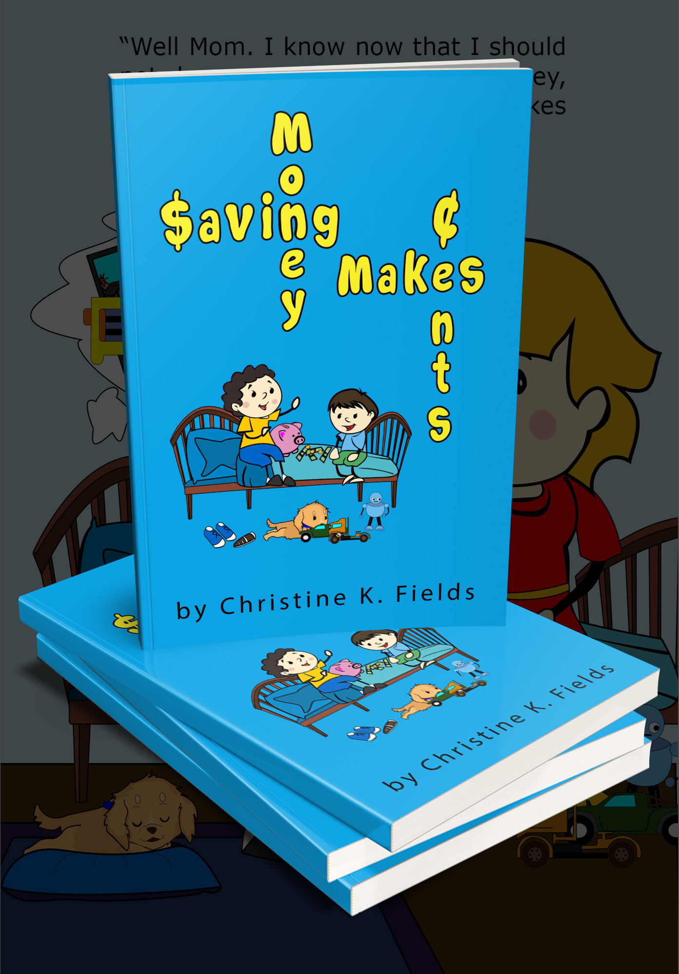 FREE: Saving Money Makes Cents: Spending Foolishly Empties The Bank by Christine K Fields