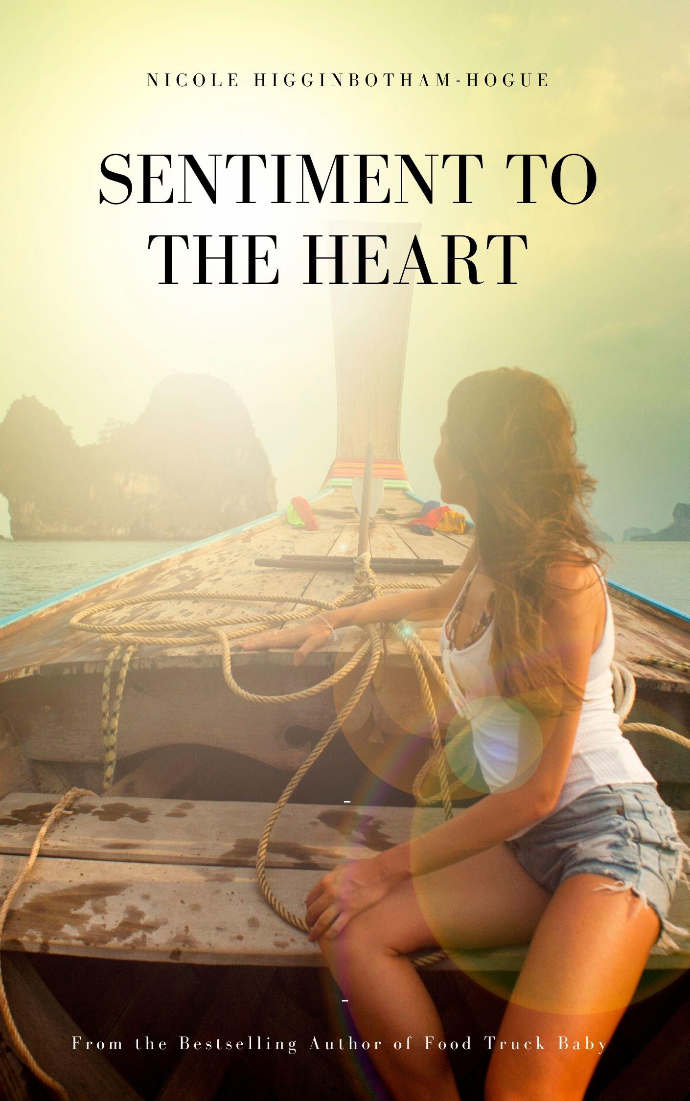FREE: Sentiment to the Heart: 2nd Edition by Nicole Higginbotham-Hogue