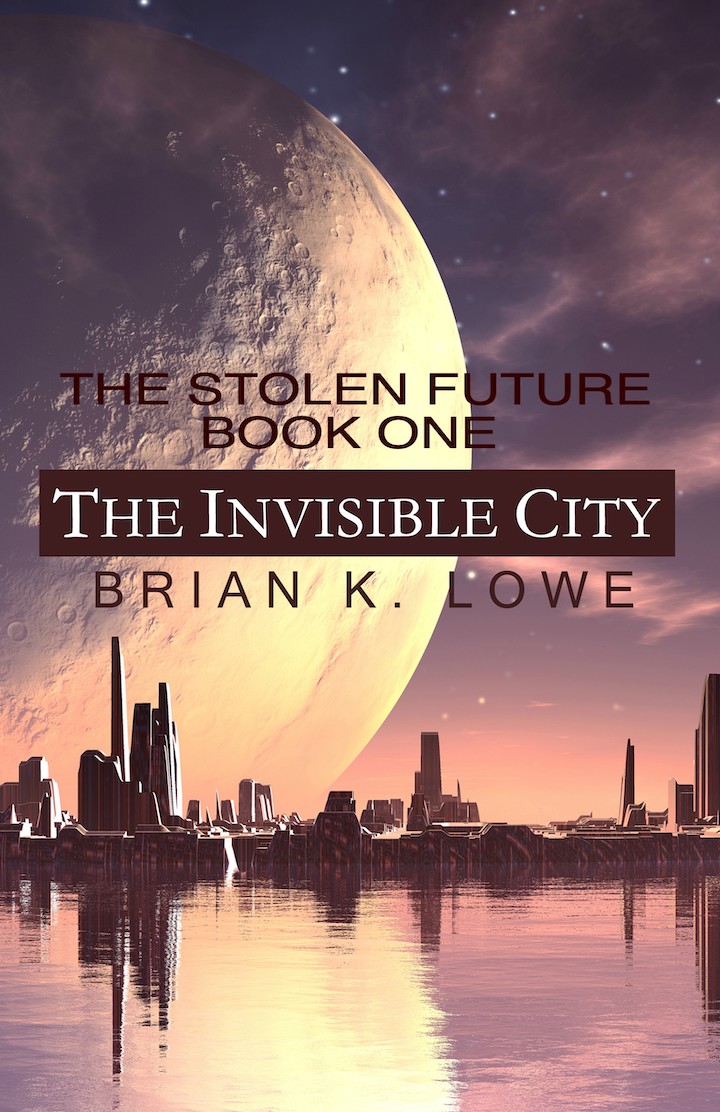 FREE: The Invisible City by Brian K. Lowe