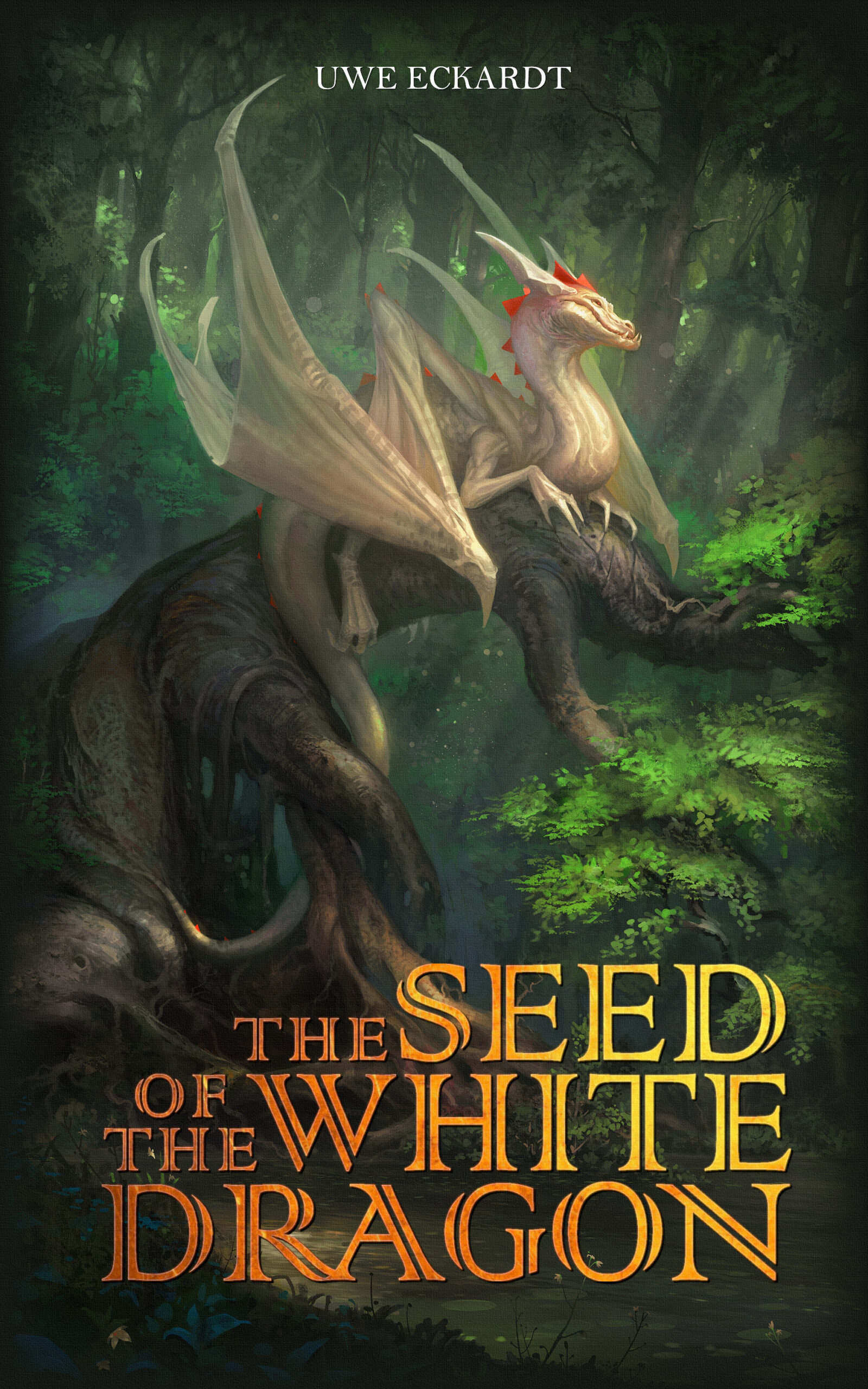 FREE: The Seed of the White Dragon by Uwe Eckardt